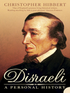 Disraeli (eBook): A Personal History